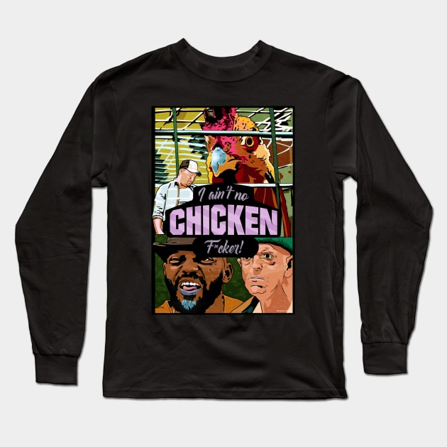 You know why I come here to get these chickens? Long Sleeve T-Shirt by Frajtgorski